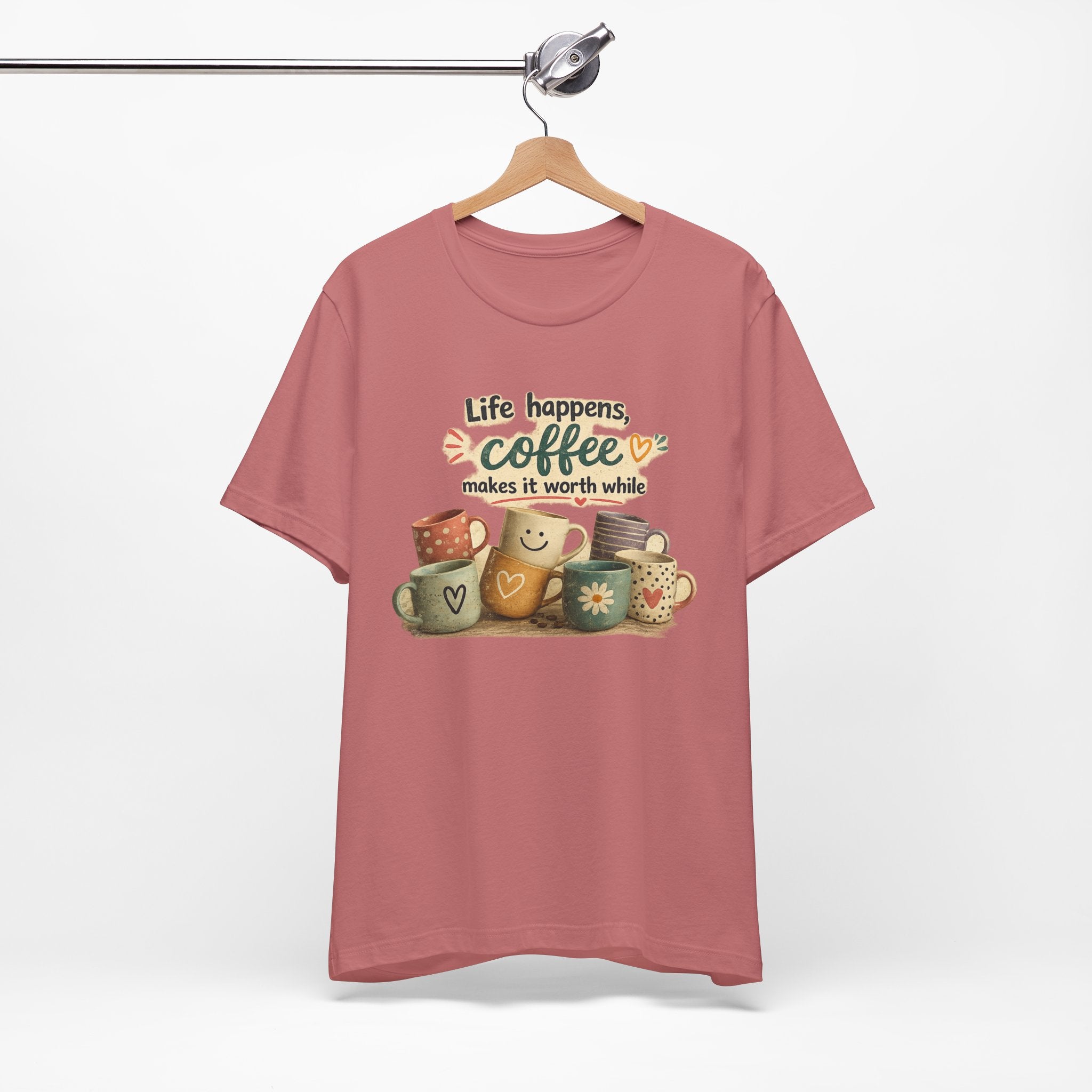 "Life happens, coffee makes it worth while" - Coffee T-Shirt