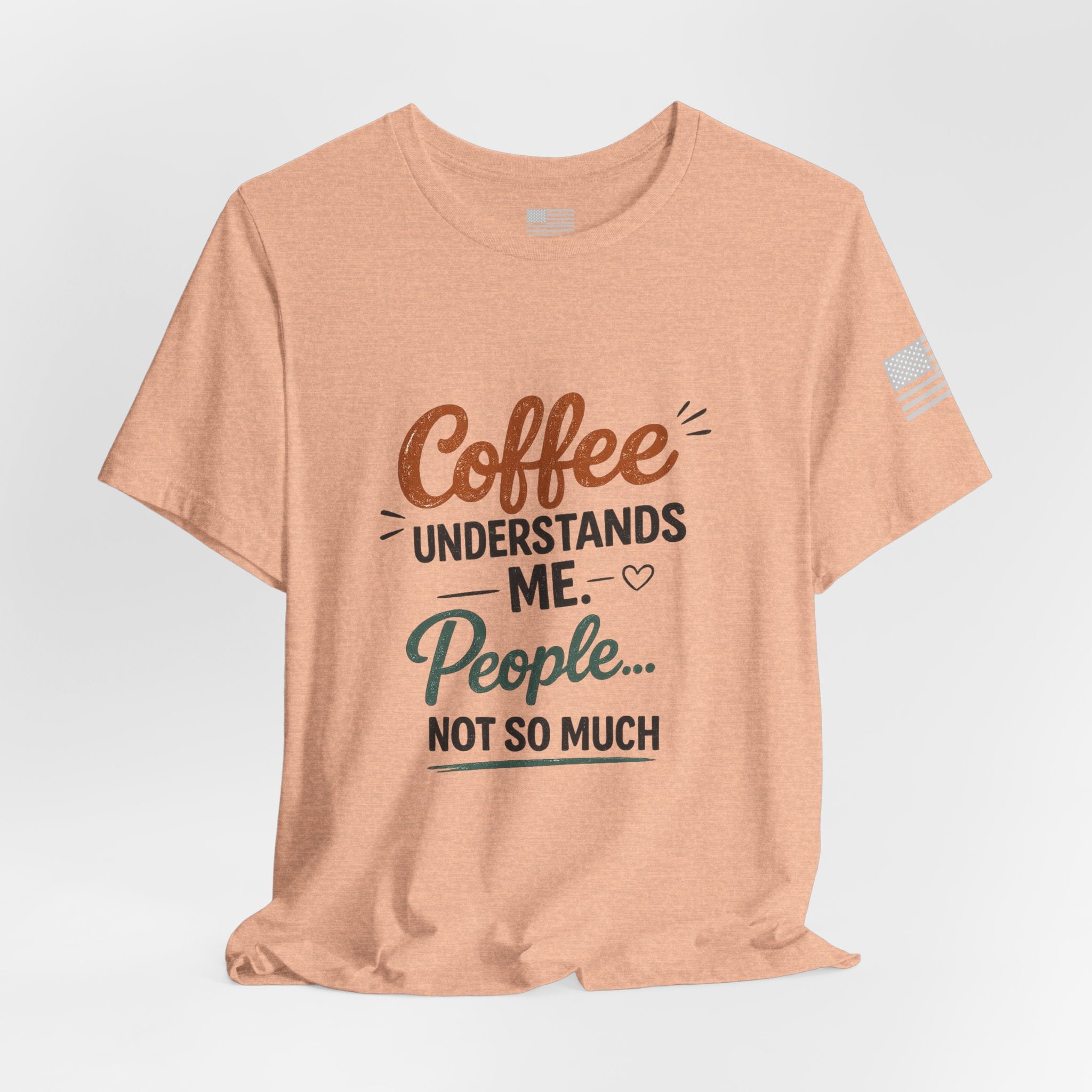 Coffee Understands Me Tee — Funny Coffee Lover Shirt