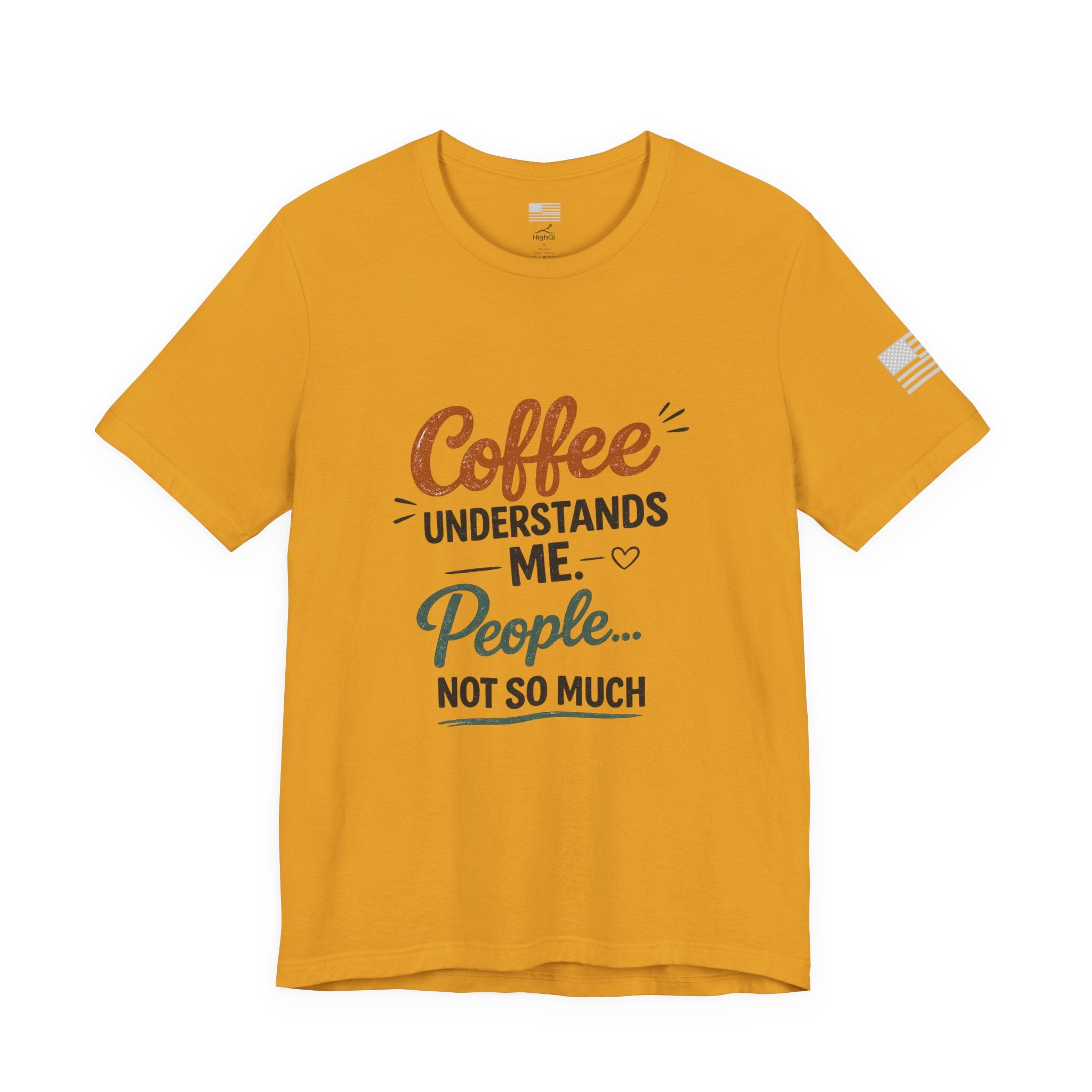 Coffee Understands Me Tee — Funny Coffee Lover Shirt