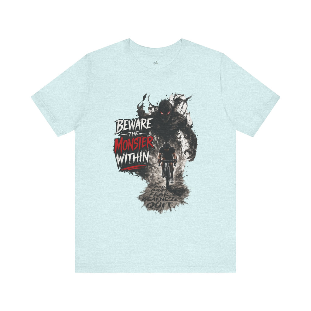 'Beware the Monster Within' T-Shirt
