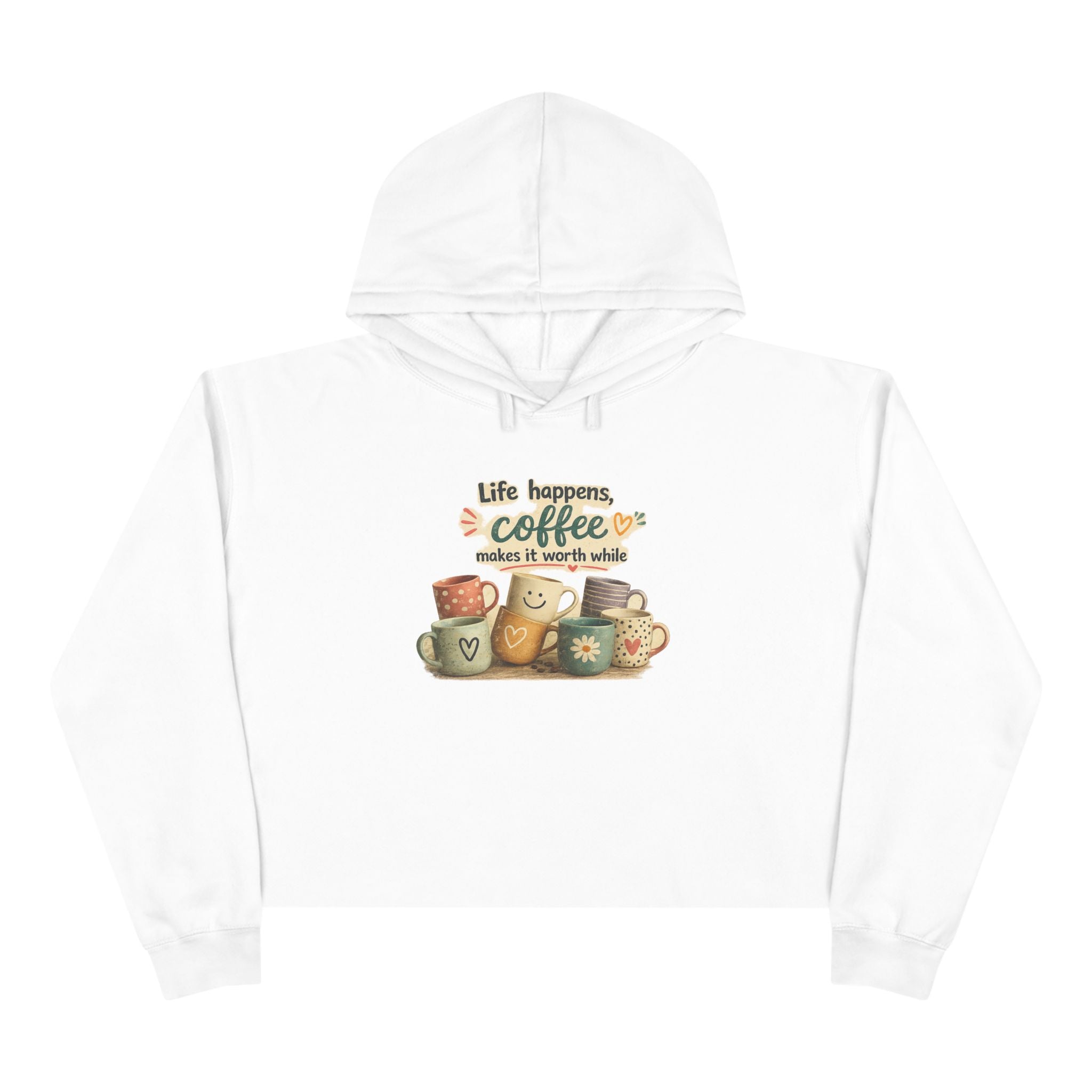 Coffee "Life happens" Cozy Crop Hoodie