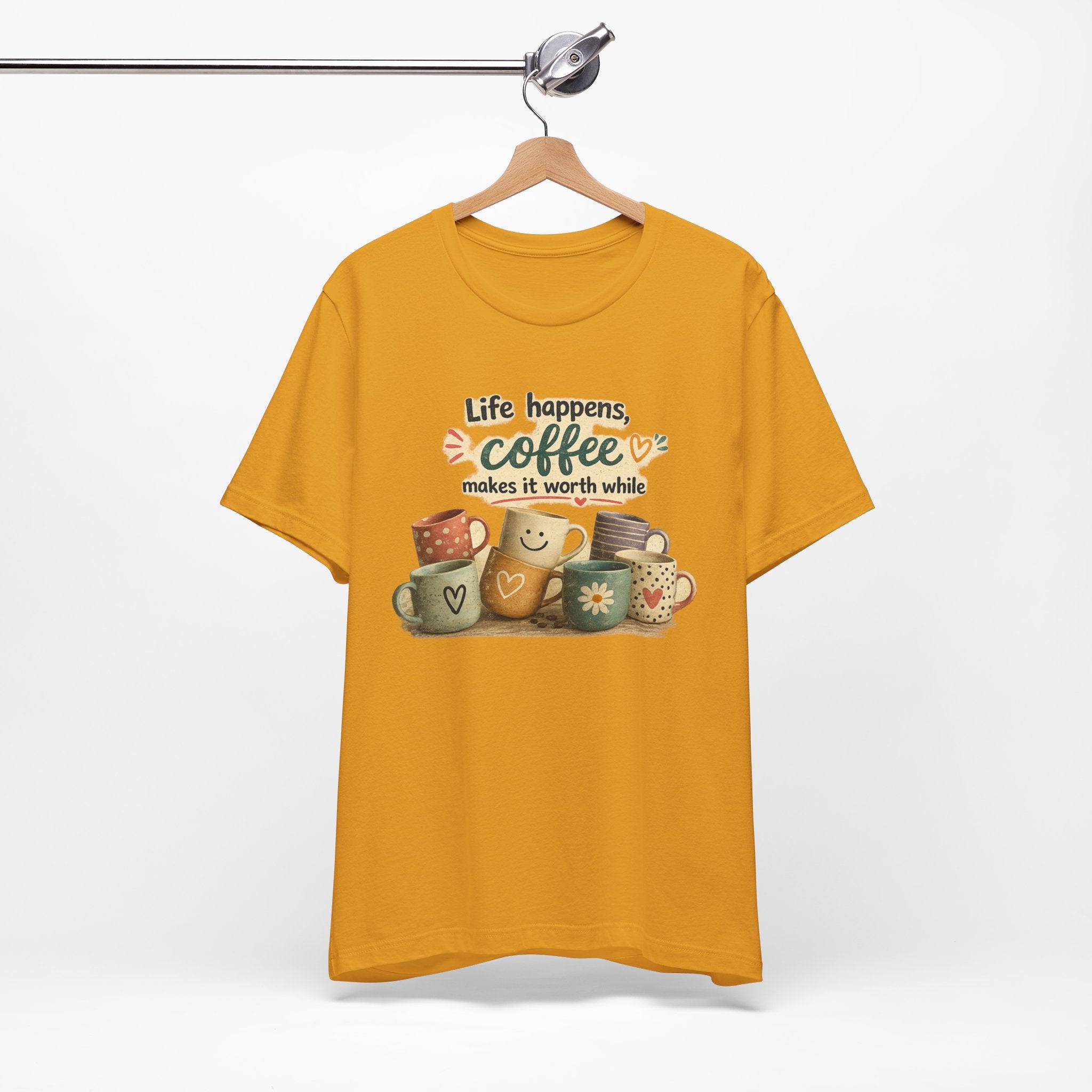 "Life happens, coffee makes it worth while" - Coffee T-Shirt