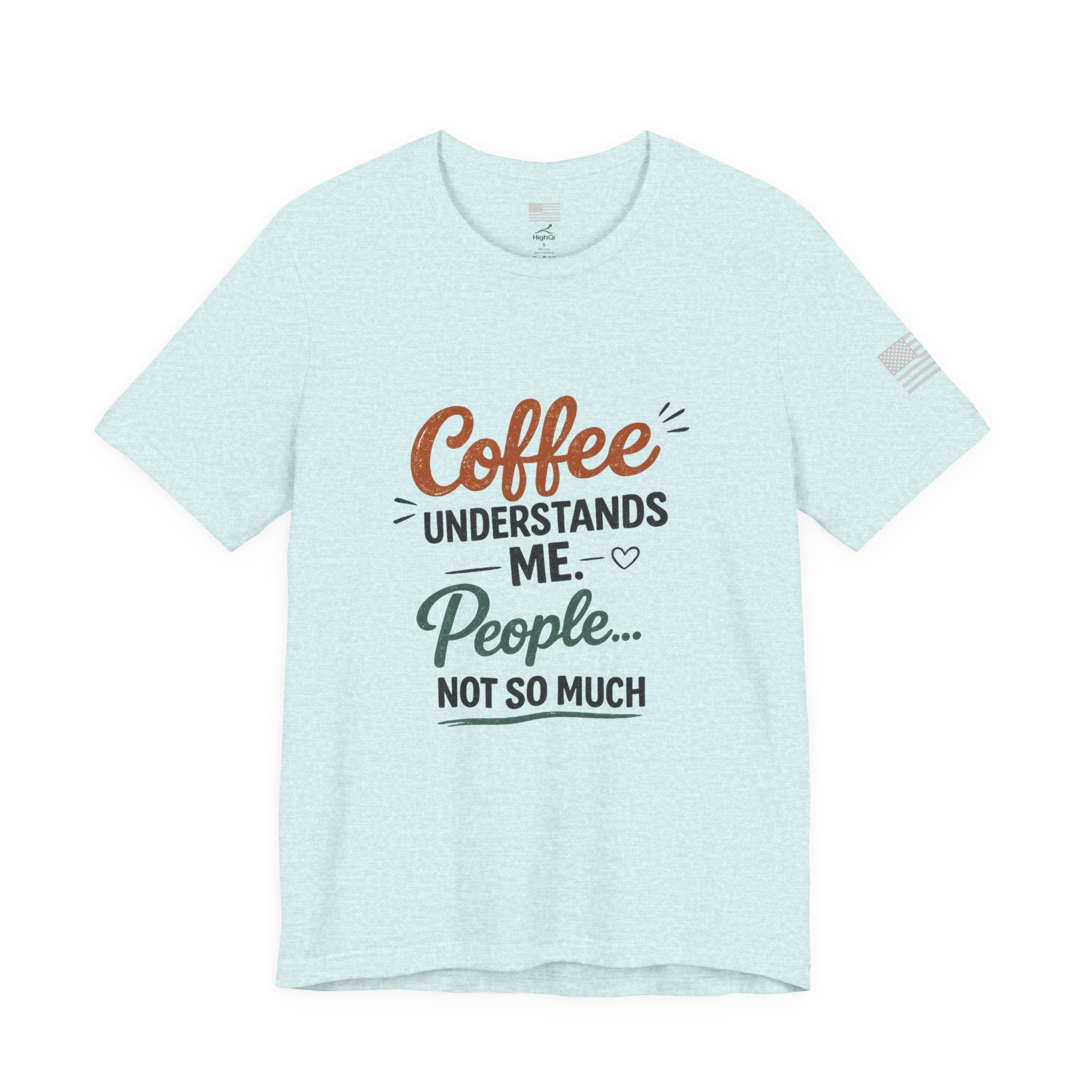 Coffee Understands Me Tee — Funny Coffee Lover Shirt