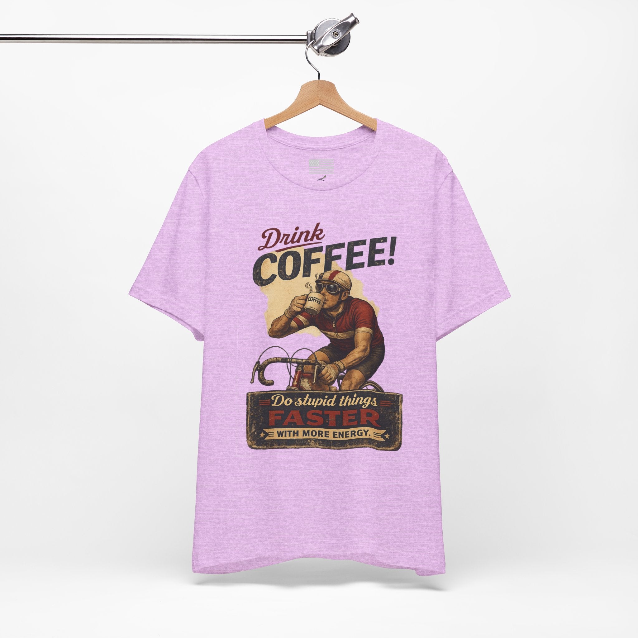 "Drink Coffee! Do Stupid Things with More Energy"  T-Shirt