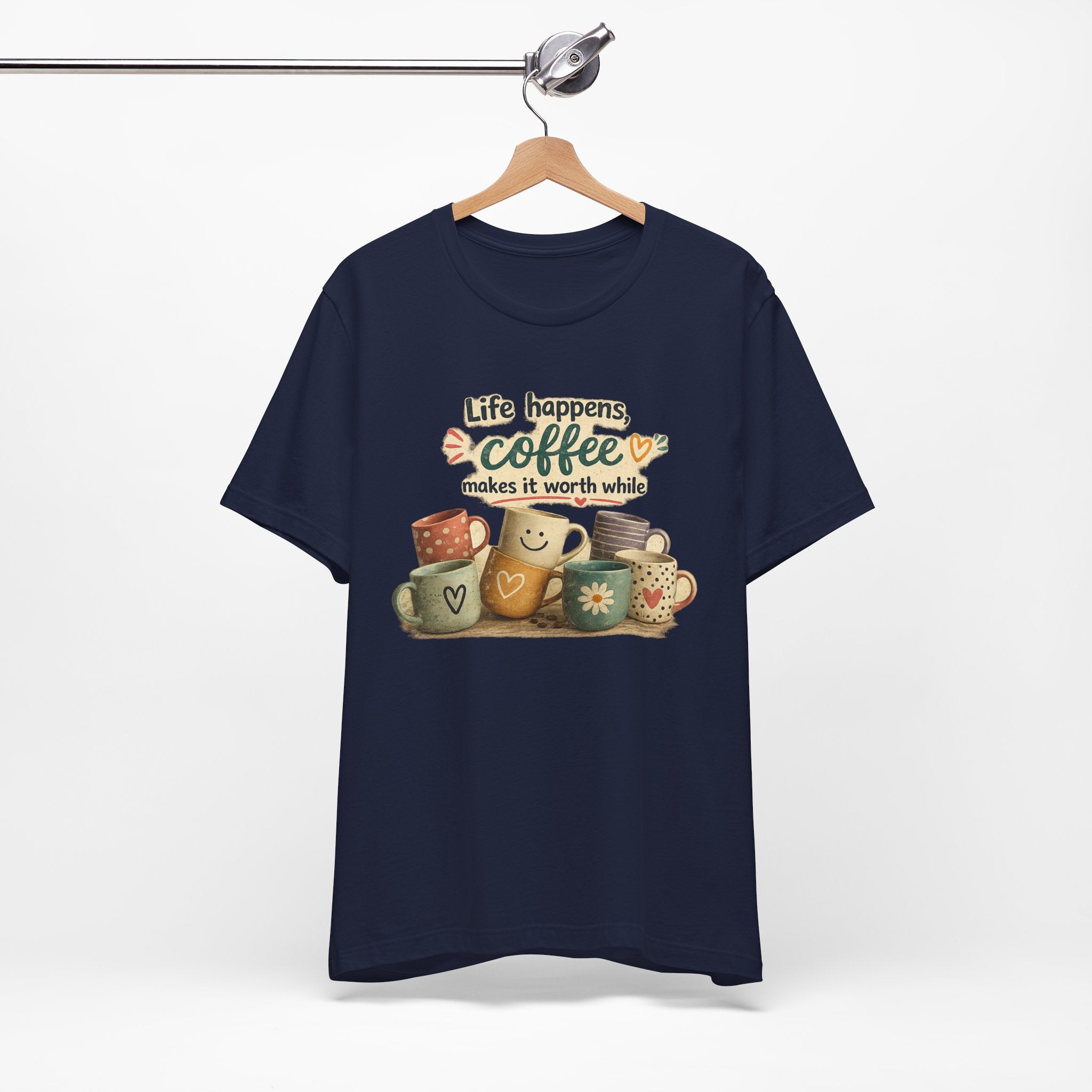 "Life happens, coffee makes it worth while" - Coffee T-Shirt