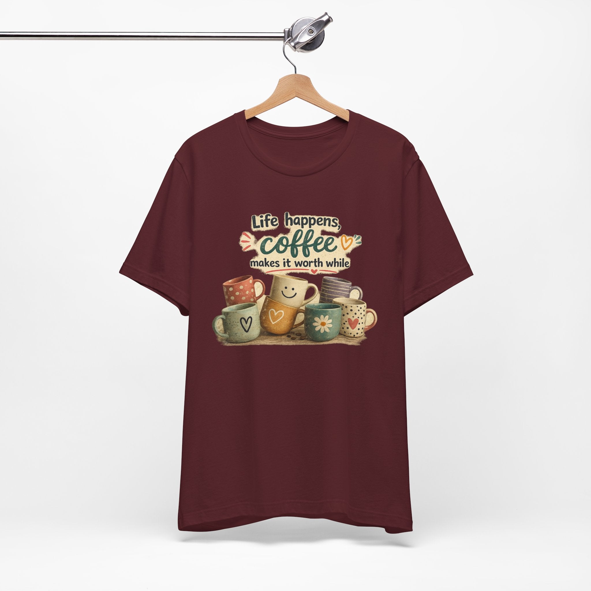 "Life happens, coffee makes it worth while" - Coffee T-Shirt