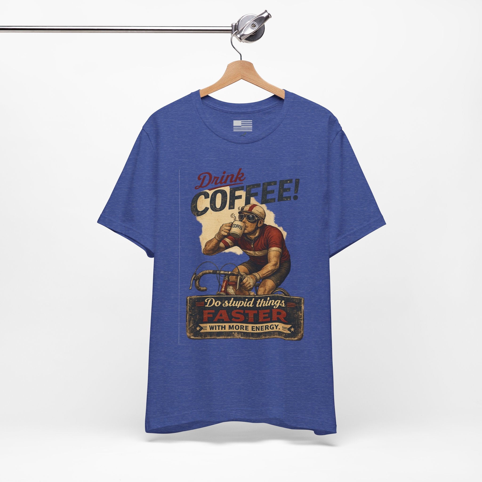 "Drink Coffee! Do Stupid Things with More Energy"  T-Shirt