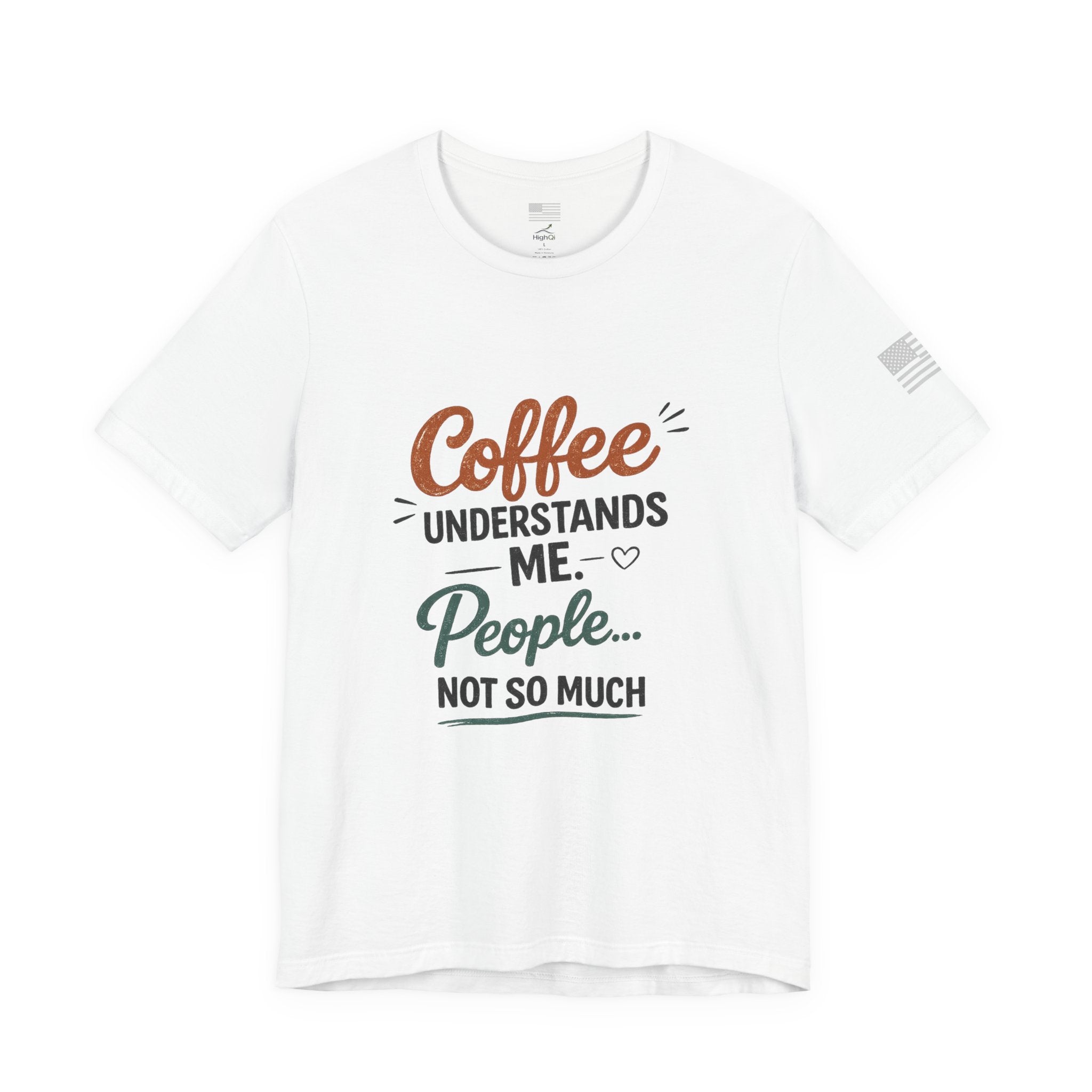 Coffee Understands Me Tee — Funny Coffee Lover Shirt