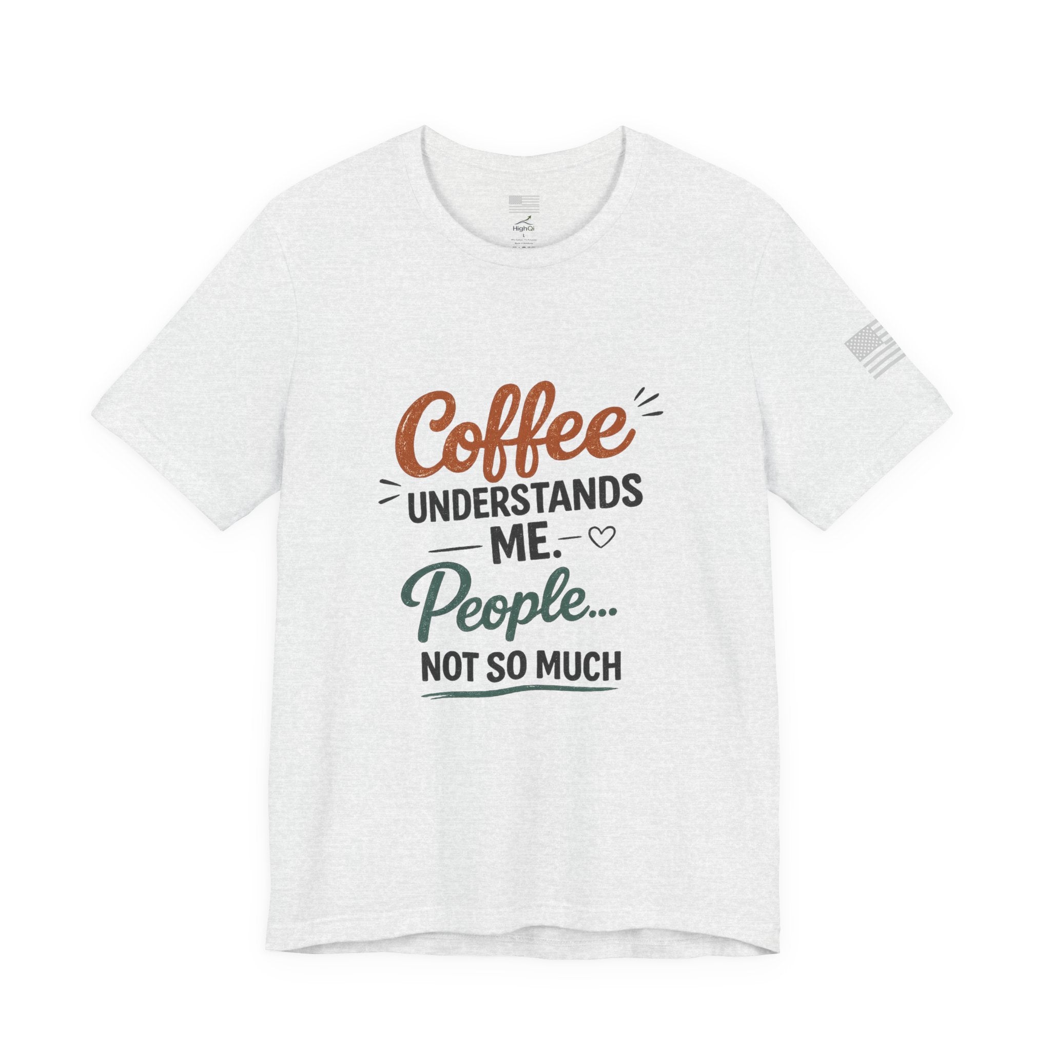 Coffee Understands Me Tee — Funny Coffee Lover Shirt