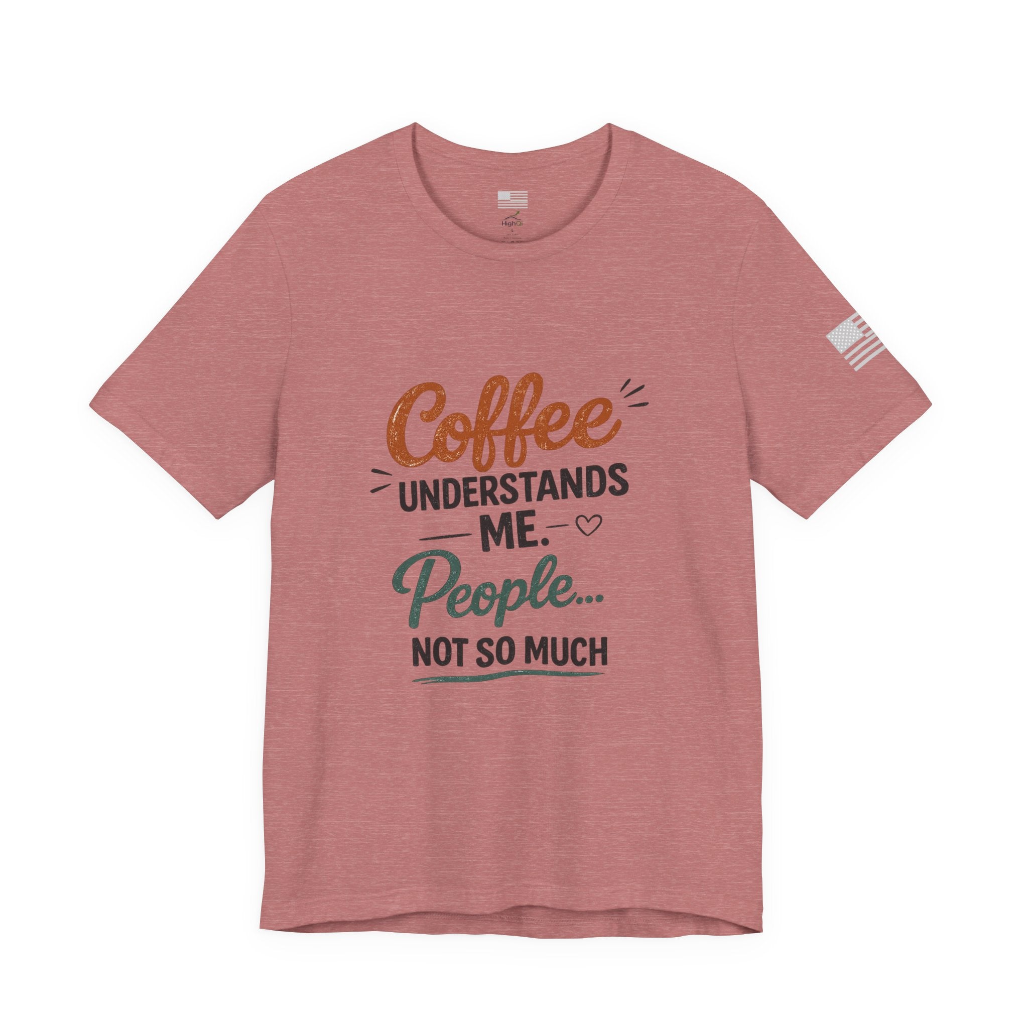 Coffee Understands Me Tee — Funny Coffee Lover Shirt