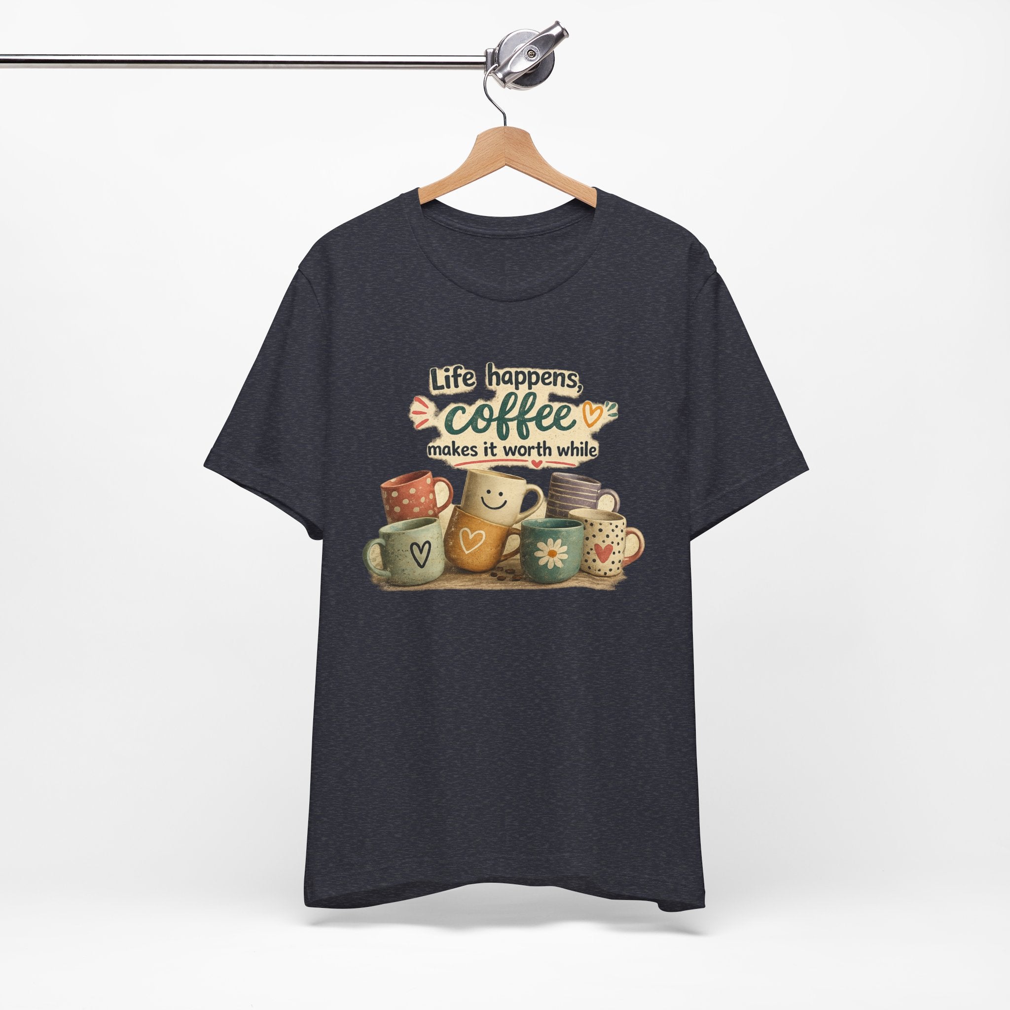 "Life happens, coffee makes it worth while" - Coffee T-Shirt