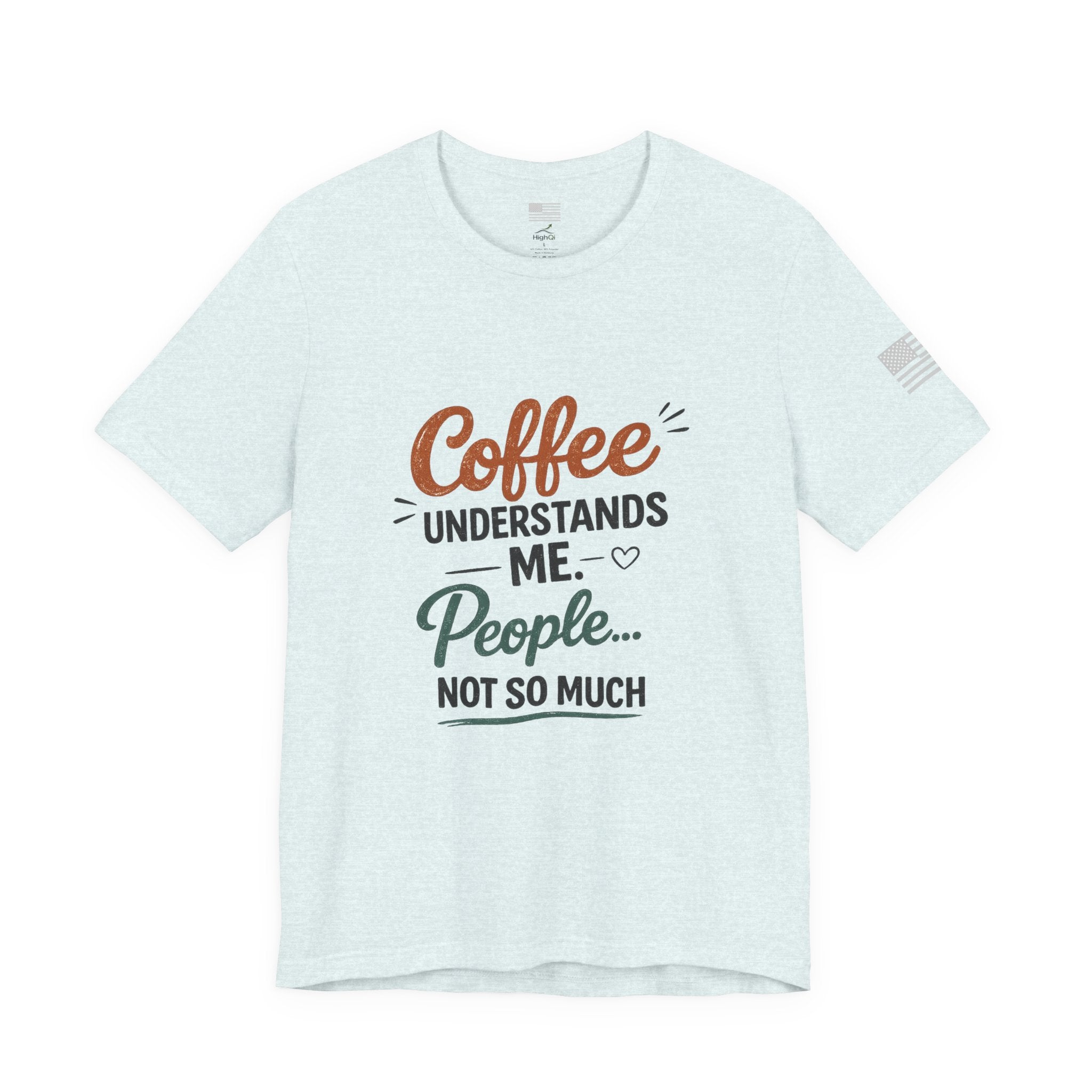 Coffee Understands Me Tee — Funny Coffee Lover Shirt