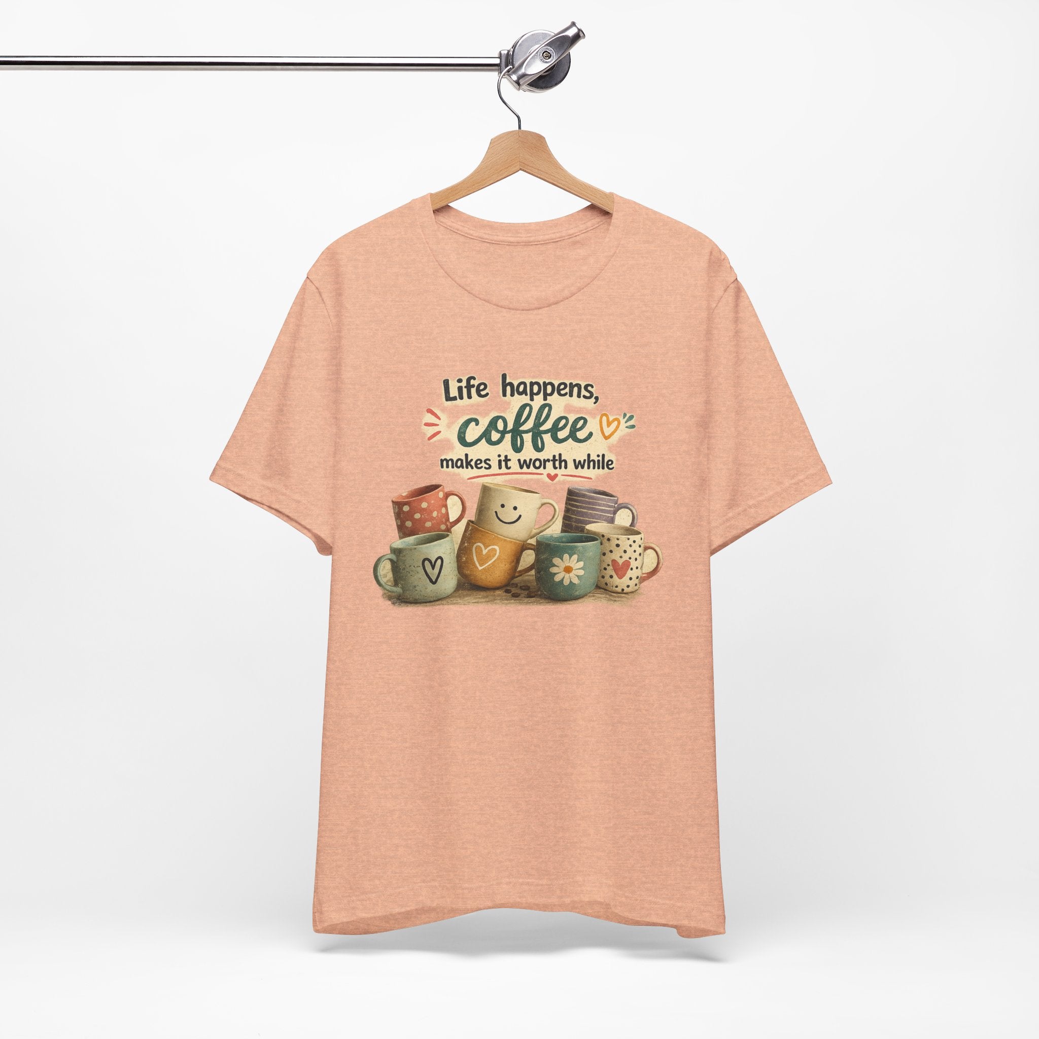 "Life happens, coffee makes it worth while" - Coffee T-Shirt