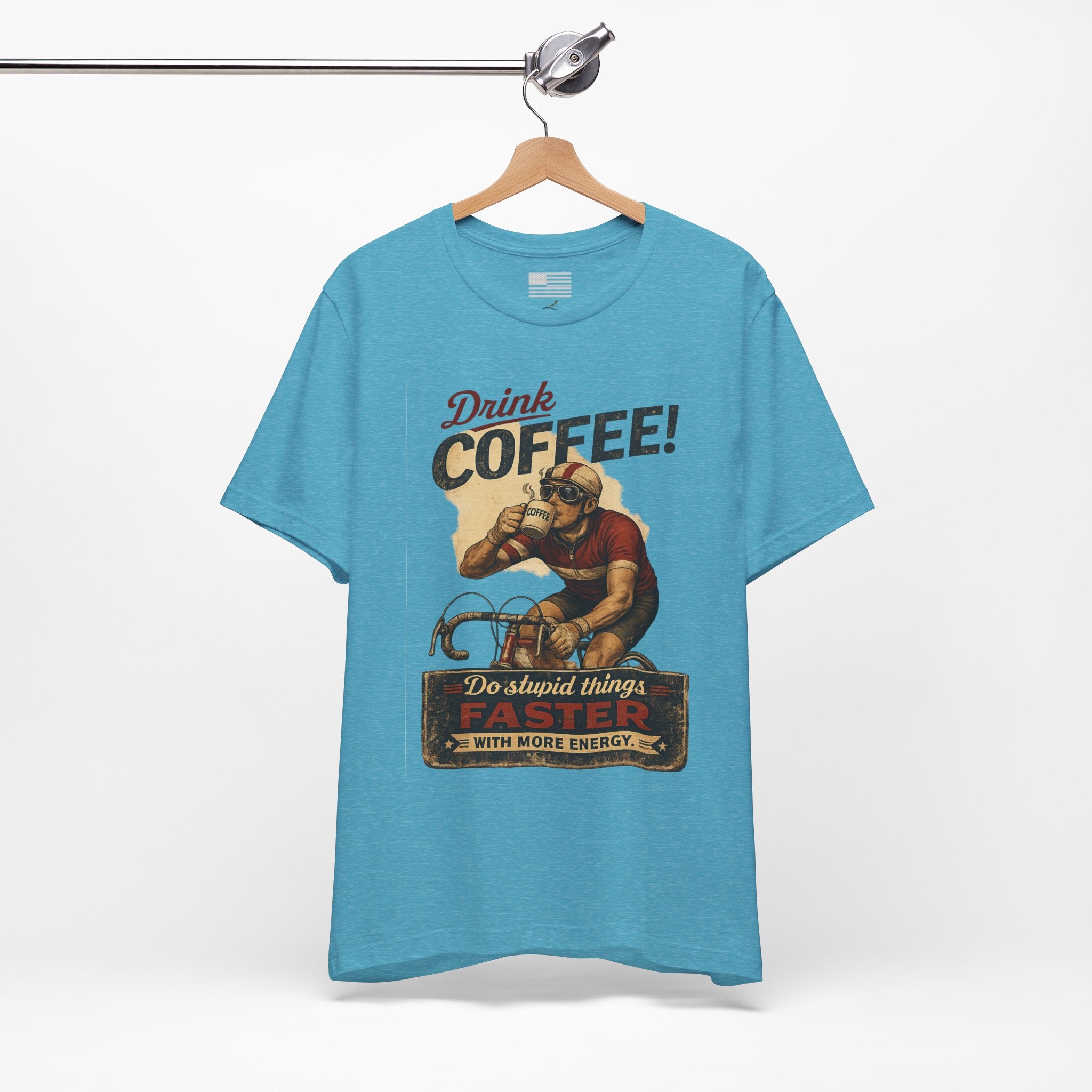 "Drink Coffee! Do Stupid Things with More Energy"  T-Shirt