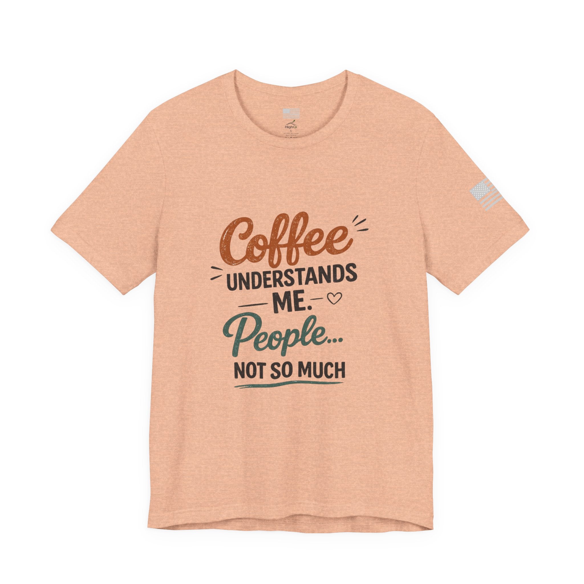 Coffee Understands Me Tee — Funny Coffee Lover Shirt