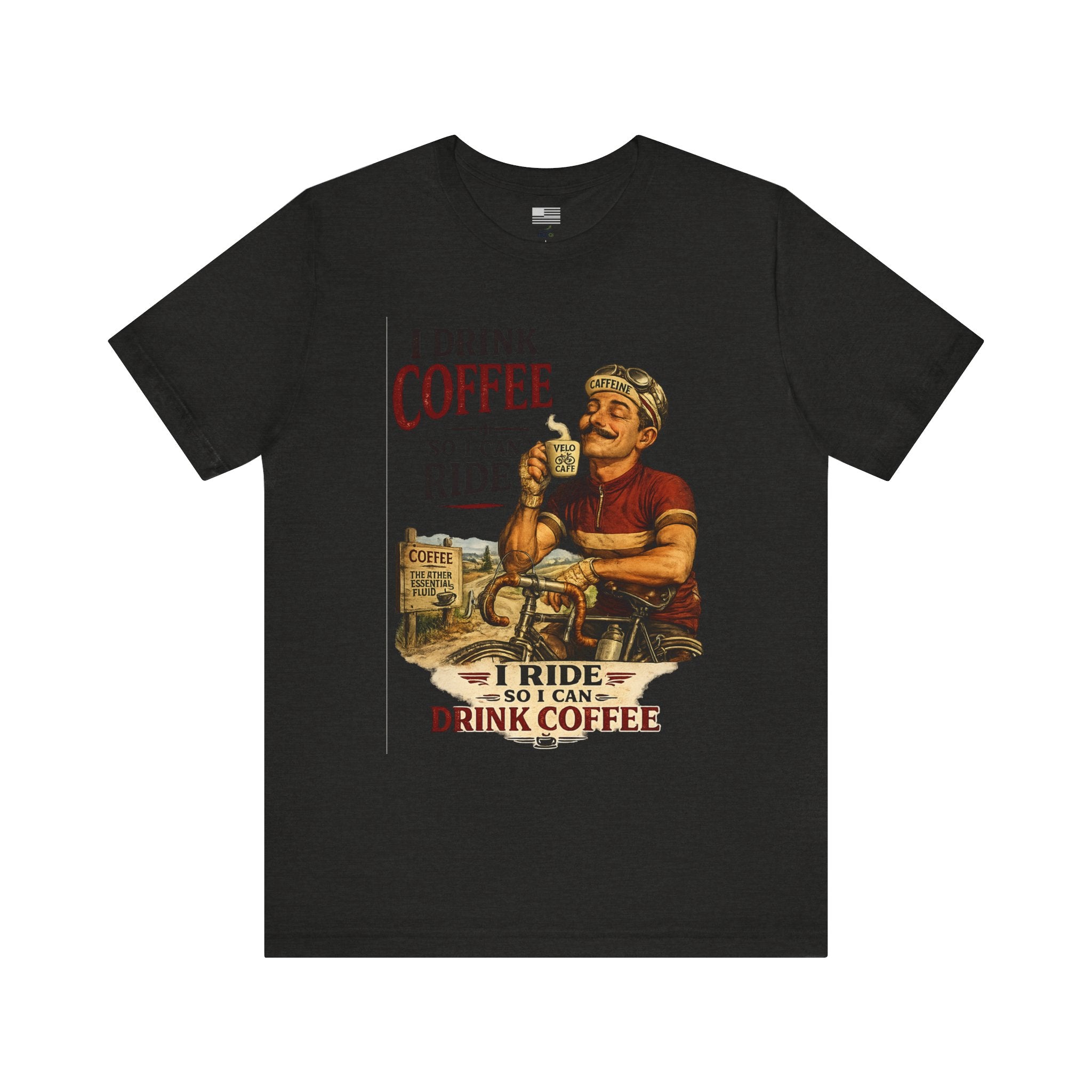 I Drink Coffee So I Can Ride - T-Shirt