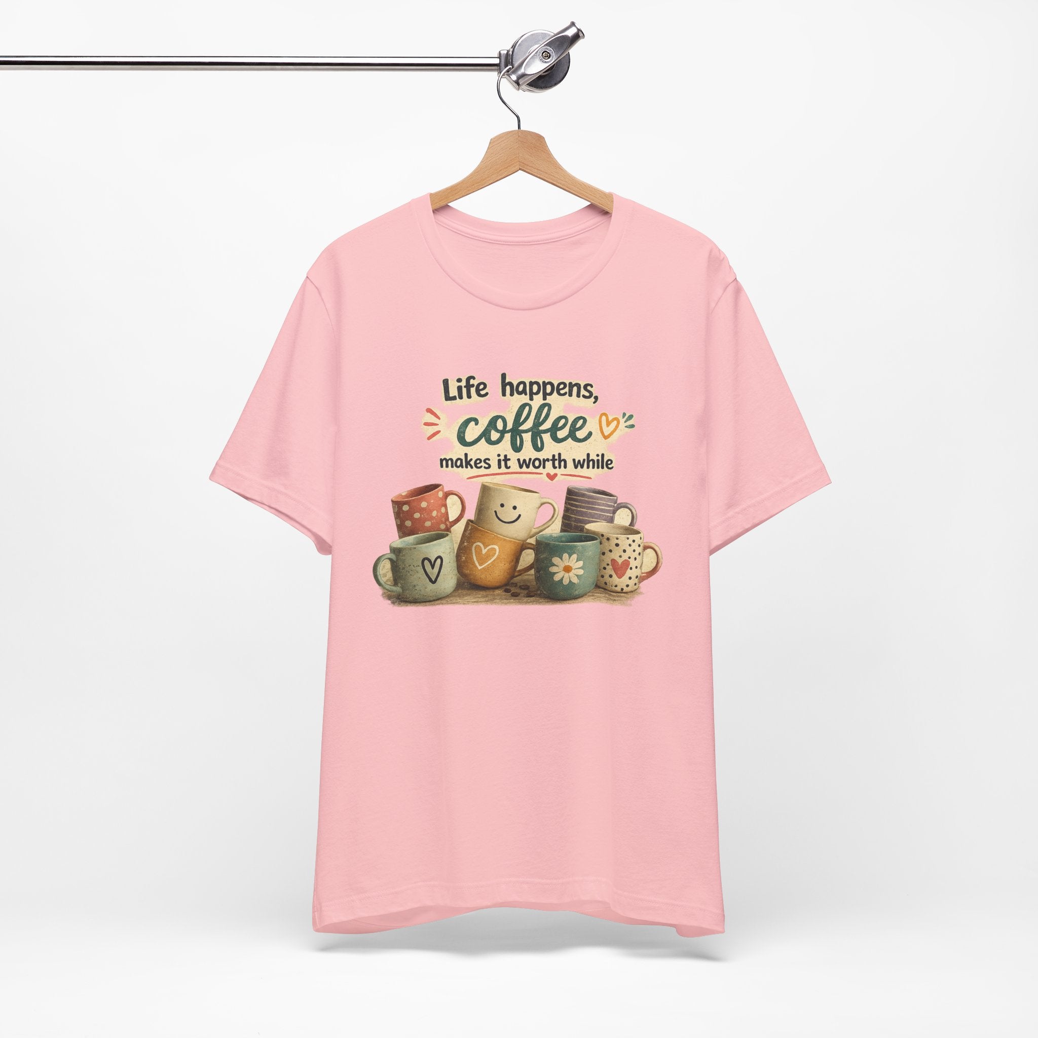 "Life happens, coffee makes it worth while" - Coffee T-Shirt