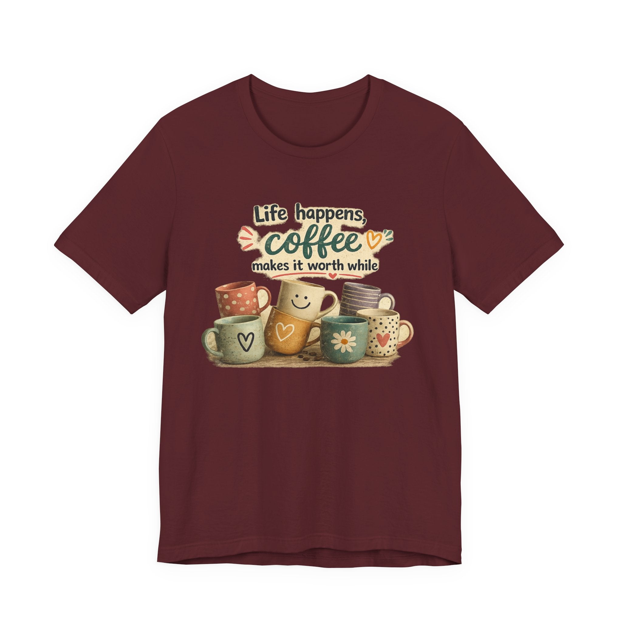 "Life happens, coffee makes it worth while" - Coffee T-Shirt