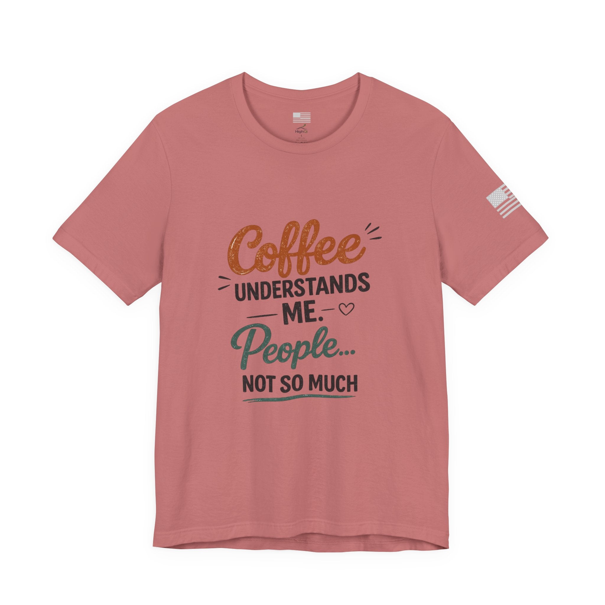 Coffee Understands Me Tee — Funny Coffee Lover Shirt