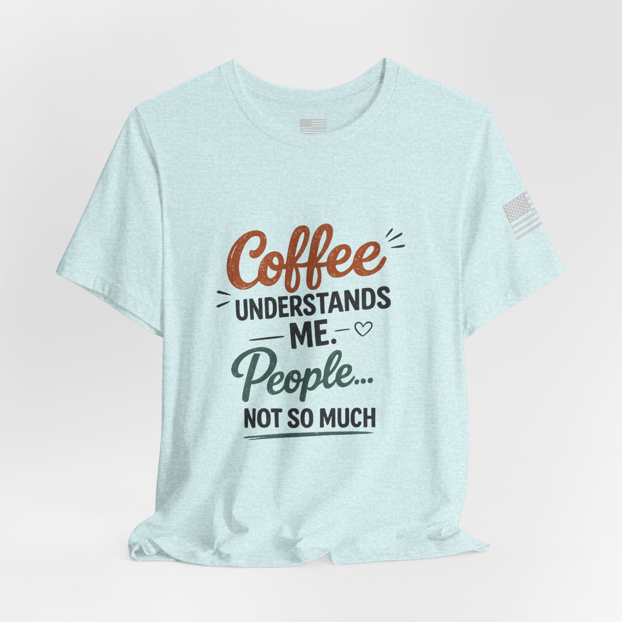 Coffee Understands Me Tee — Funny Coffee Lover Shirt