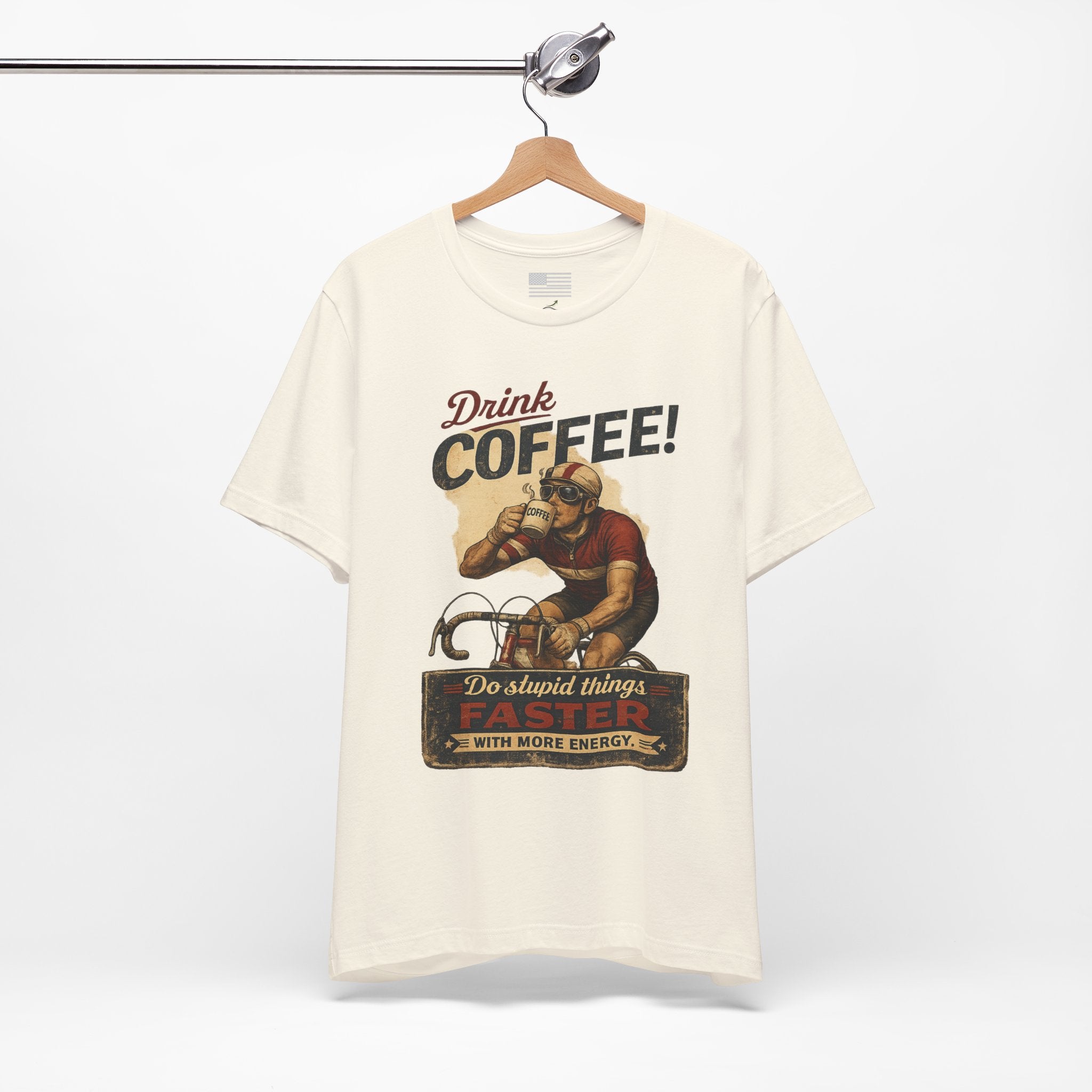 "Drink Coffee! Do Stupid Things with More Energy"  T-Shirt