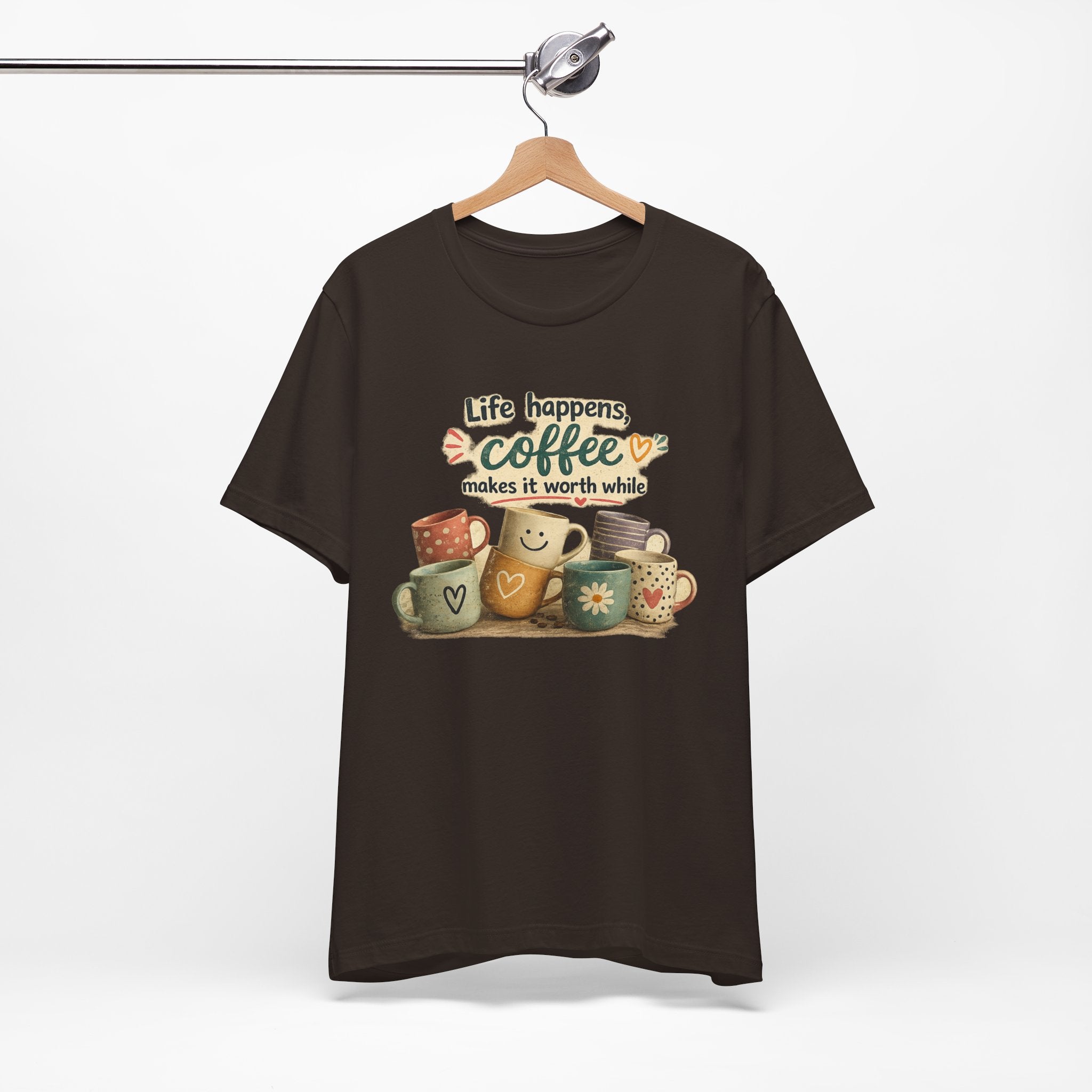 "Life happens, coffee makes it worth while" - Coffee T-Shirt